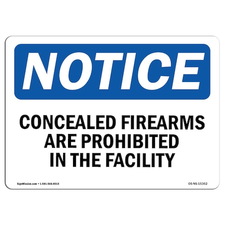 Signmission Sign, 12" H, 18" W, Rigid Plastic, NOTICE Concealed Firearms Prohibited Facility Sign, Landscape OS-NS-P-1218-L-15362